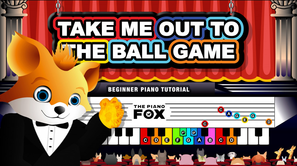 Take Me Out to the Ball Game - The Piano Fox