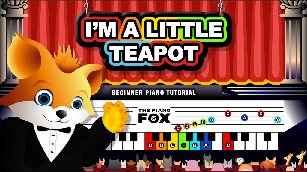 I'm a Little Teapot - The Piano Fox