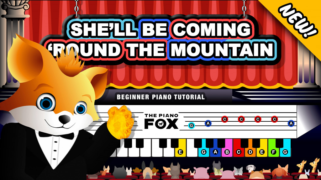 She'll Be Coming 'Round the Mountain - The Piano Fox